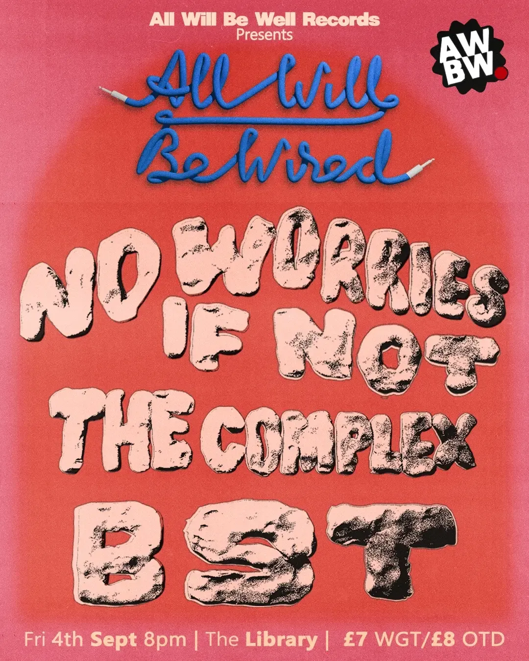 A pink and red poster under a spotlight wash. The night's name is written in looping blue cable with a jack plug at each end, and the three acts below it in fat, gritty, hand-drawn capitals.